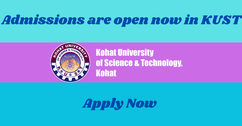 Admissions are open now in KUST