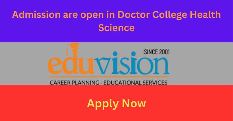 Admission are open in Doctor College Health Science