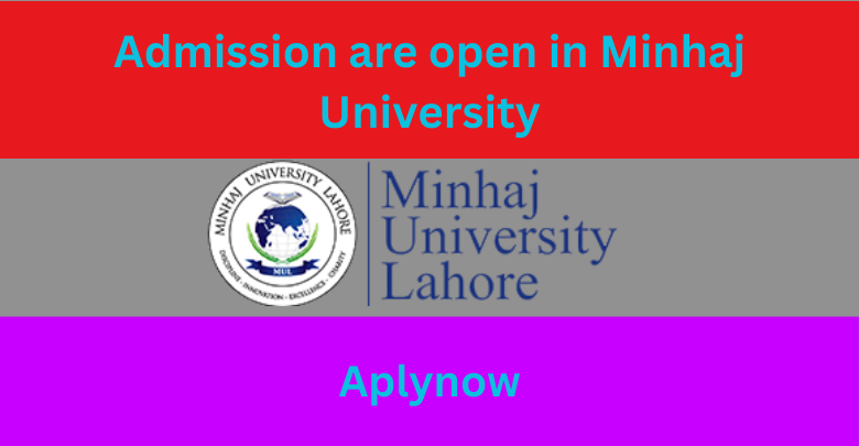 Admission are open in Minhaj University