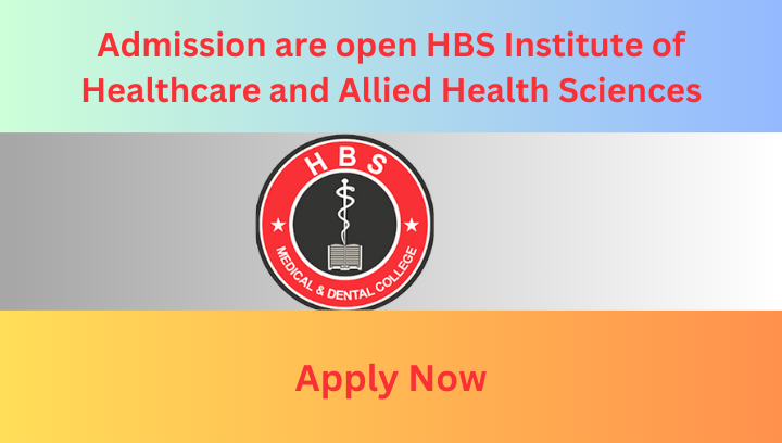 Admission are open HBS Institute of Healthcare and Allied Health Sciences